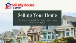Top 5 Steps Required for  Selling Your Home Without an Agent