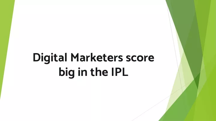 digital marketers score big in the ipl