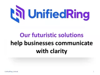 Unifiedring communication solutions