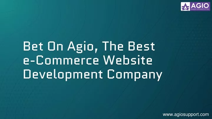 bet on agio the best e commerce website development company