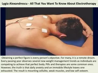 Lygia Alexandrescu - All That You Want To Know About Electrotherapy