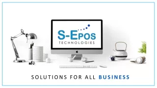 S-Epos Technologies-SOLUTIONS FOR ALL BUSINESS