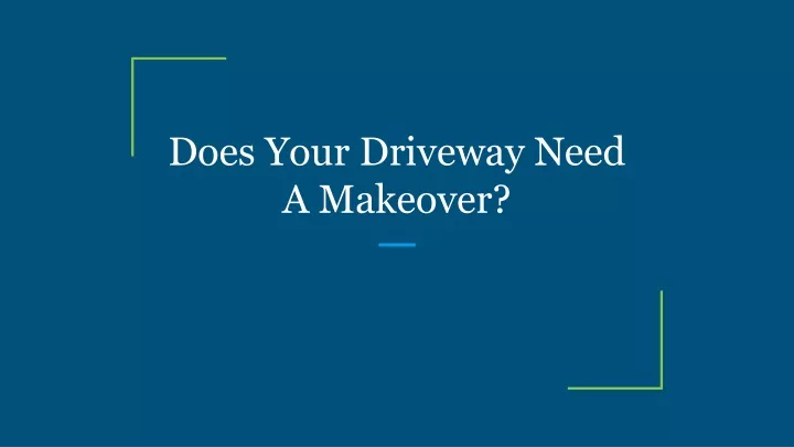 does your driveway need a makeover