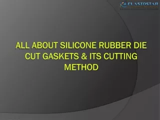 ALL ABOUT SILICONE RUBBER DIE CUT GASKETS& ITS CUTTING METHOD