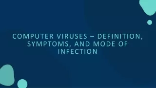 Computer viruses – definition, symptoms, and mode of infection