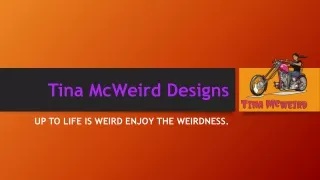 Tina McWeird Designs