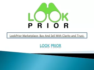 LookPrior Marketplace: Buy And Sell With Clarity and Trust.
