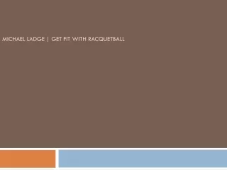 michael ladge get fit with racquetball