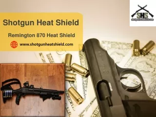 shotgun heat shield