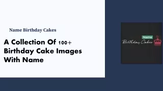 A Collection Of 100  Birthday Cake Images With Name