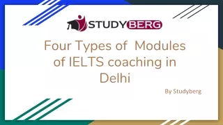 Four Types of Modules of IELTS coaching in Delhi