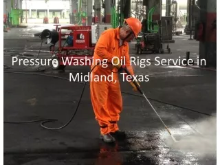 Pressure Washing Oil Rigs Service in Midland, Tx