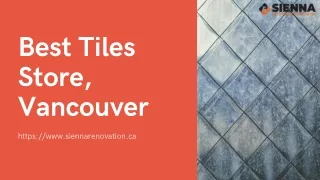 Tiles Stores Vancouver - Laminate Flooring Vancouver - Sienna Flooring & Renovation