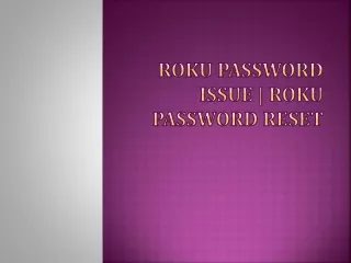 How to resolve Roku Password Issue?