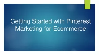 Getting Started with Pinterest Marketing for Ecommerce