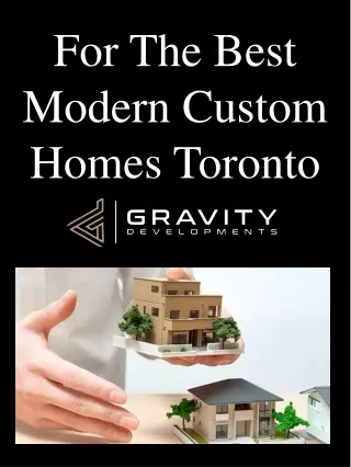 For The Best Modern Custom Homes Toronto