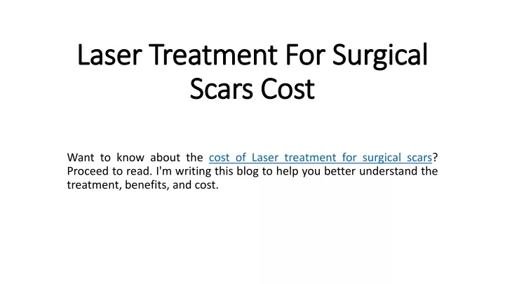 laser treatment for surgical scars cost