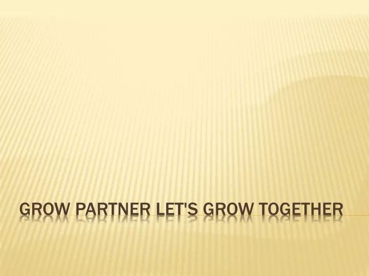 grow partner let s grow together