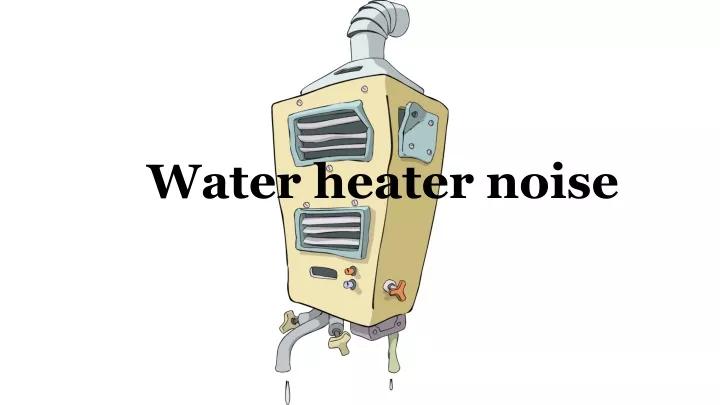 water heater noise