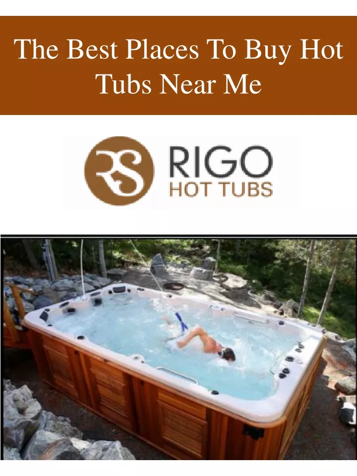 the best places to buy hot tubs near me