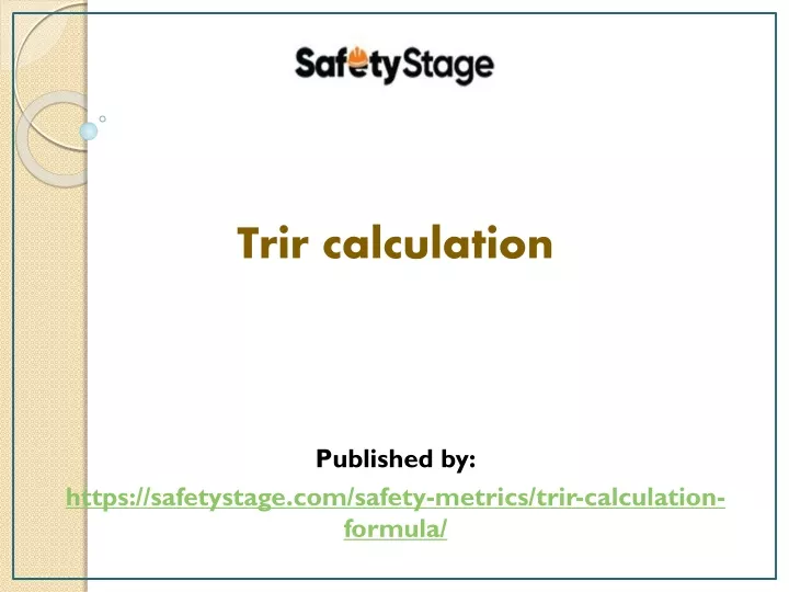 trir calculation published by https safetystage com safety metrics trir calculation formula