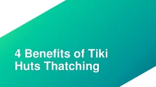 Benefits of Tiki Huts Thatching
