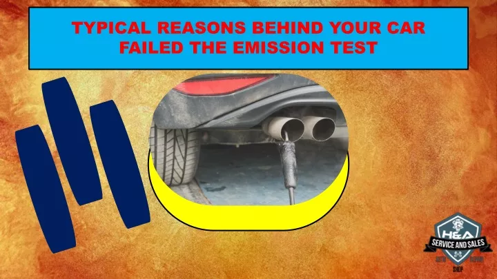 typical reasons behind your car failed