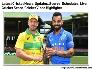 Find the Latest Cricket News, Updates, Scores, and Live Cricket Score