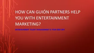 How can GUIÓN PARTNERS help you with Entertainment Marketing?