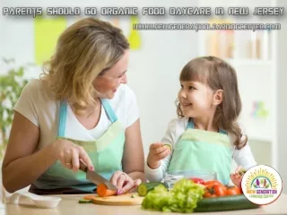 Parents Should Go Organic Food Daycare in New Jersey