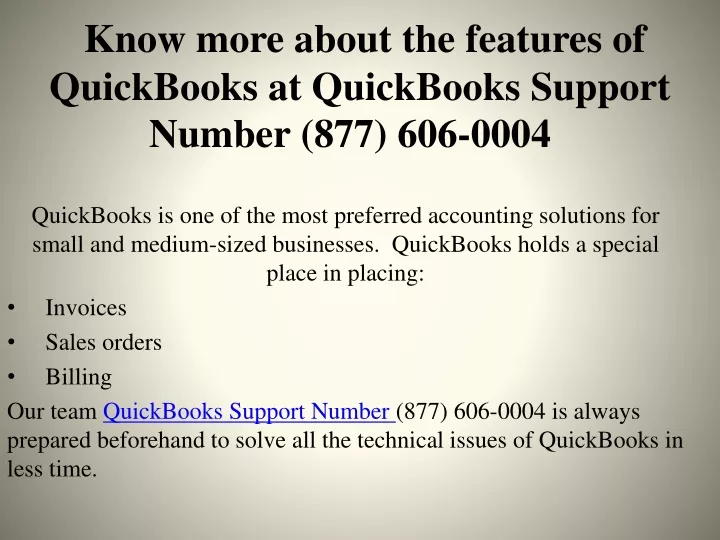 know more about the features of quickbooks at quickbooks support number 877 606 0004