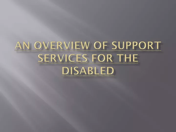 an overview of support services for the disabled