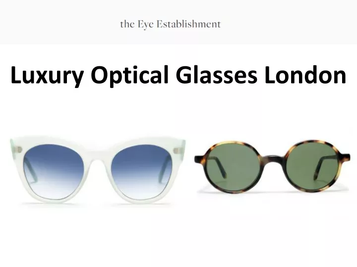 luxury optical glasses london