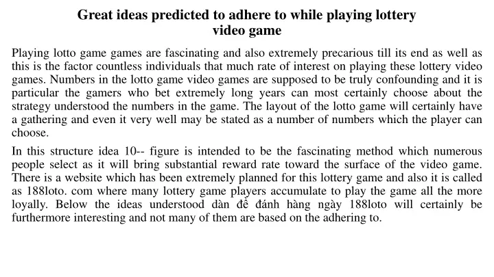 great ideas predicted to adhere to while playing lottery video game