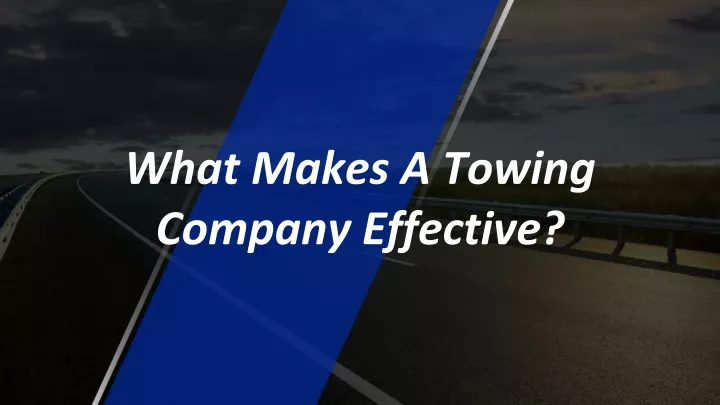 what makes a towing company effective