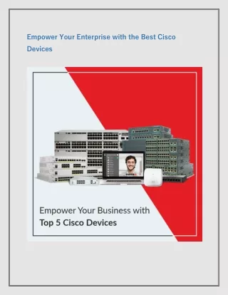 Empower Your Enterprise with the Best Cisco Devices
