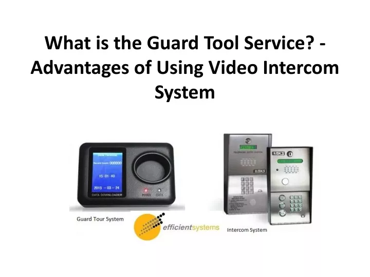 what is the guard tool service advantages of using video intercom system