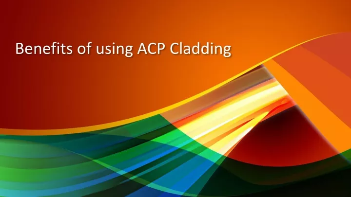 benefits of using acp cladding