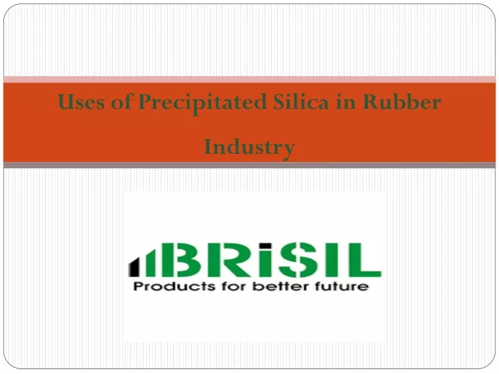 u ses of precipitated silica in rubber industry