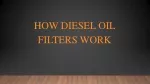 How Diesel Oil Filters Work - slide 1