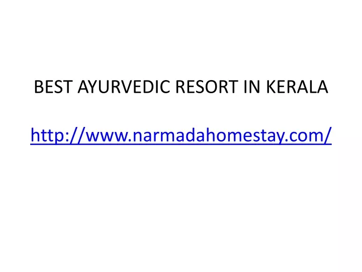best ayurvedic resort in kerala http www narmadahomestay com