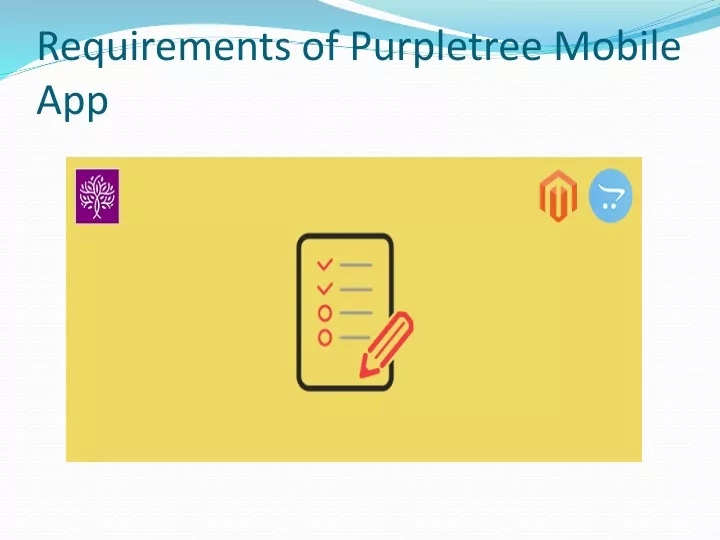 requirements of purpletree mobile app