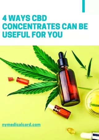 4 Ways CBD Concentrates Can be Useful For You