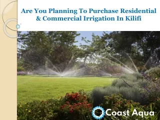 Are You Planning To Purchase Residential & Commercial Irrigation In Kilifi