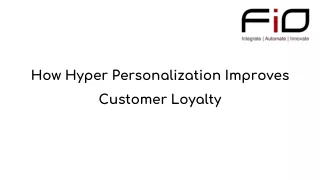 how hyper personalization improves customer loyalty
