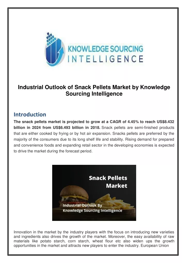 industrial outlook of snack pellets market