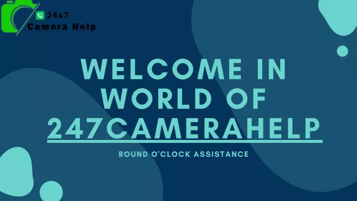 welcome in world of 247camerahelp
