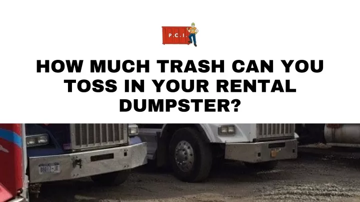 how much trash can you toss in your rental