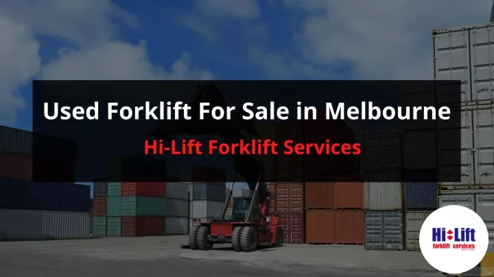 used forklift for sale in melbourne hi lift