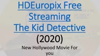 HDEuropix Streaming The Kid Detective (2020) Online now